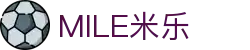 MILE米乐(集团) - MILE SPORTS